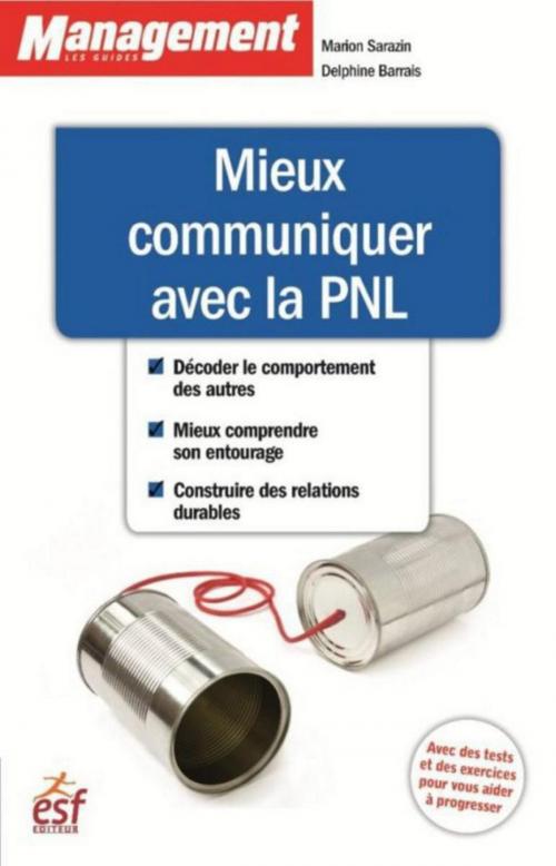 Cover of the book Mieux communiquer avec la PNL by Marion Sarazin, Delphine Barrais, Editions Prisma
