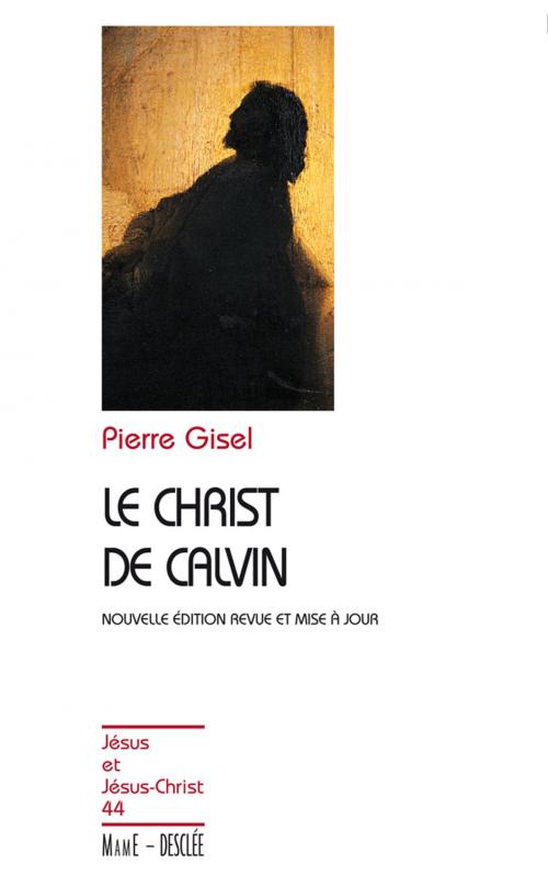 Cover of the book Le Christ de Calvin by Pierre Gisel, Mame-Desclée