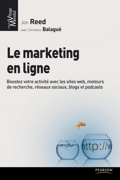 Cover of the book Le marketing en ligne by Jon Reed, Christine Balagué, Pearson