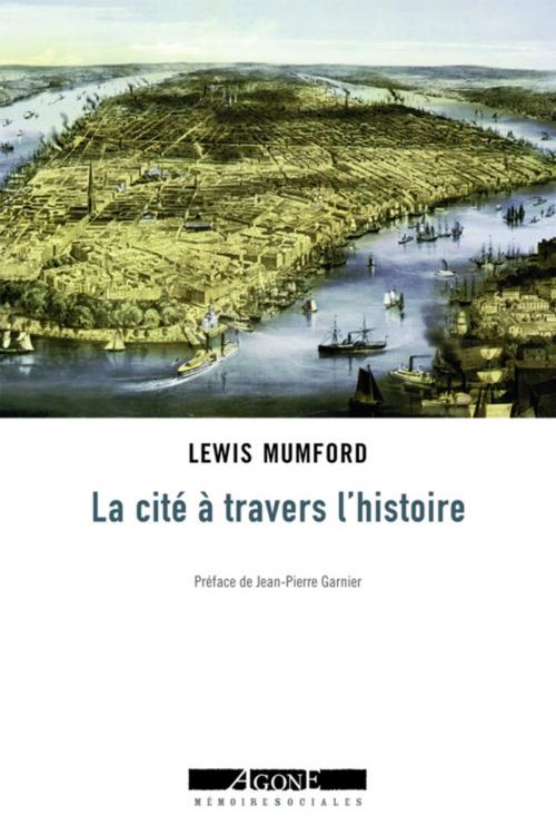 Cover of the book La Cité à travers l'histoire by Lewis Mumford, Agone