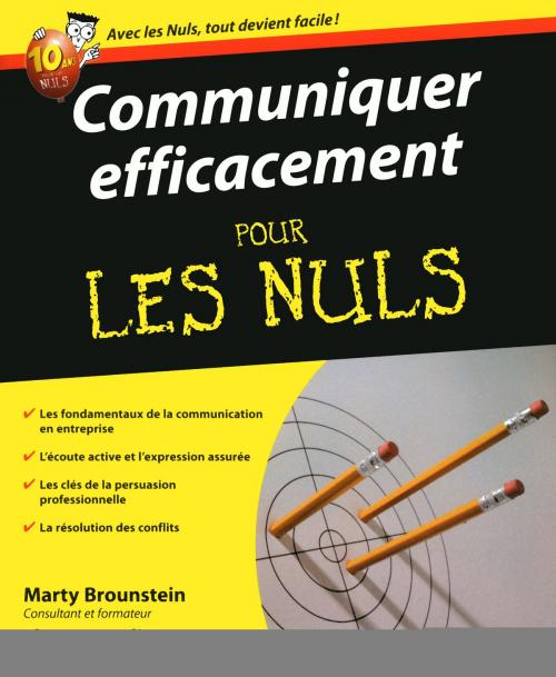 Cover of the book Communiquer efficacement Pour les Nuls by Marty BROUNSTEIN, Florence BALIQUE, edi8