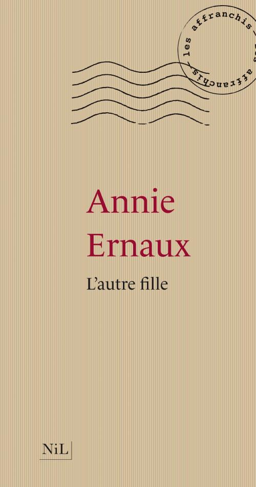 Cover of the book L'Autre Fille by Annie ERNAUX, Groupe Robert Laffont