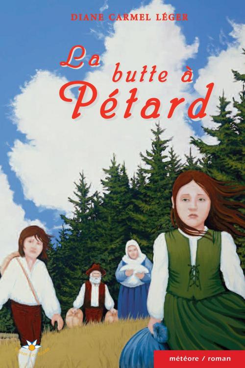 Cover of the book La butte à Pétard by Diane Carmel Léger, Bouton d'or Acadie