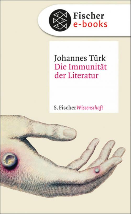 Cover of the book Die Immunität der Literatur by Johannes Türk, FISCHER E-Books