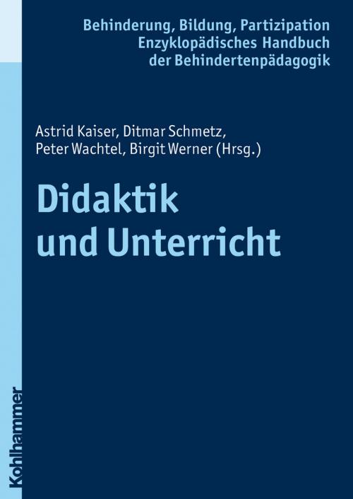 Cover of the book Didaktik und Unterricht by Wolfgang Jantzen, Georg Feuser, Iris Beck, Peter Wachtel, Kohlhammer Verlag