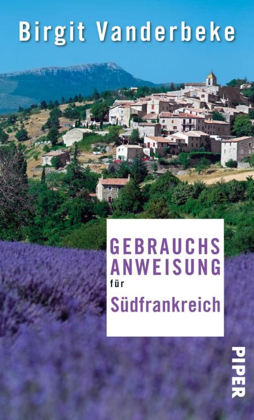 Cover of the book Gebrauchsanweisung für Südfrankreich by Birgit Vanderbeke, Piper ebooks