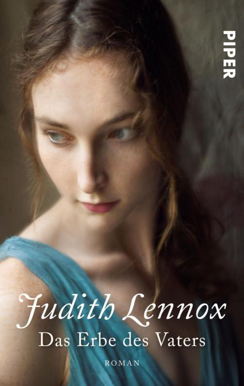 Cover of the book Das Erbe des Vaters by Judith Lennox, Piper ebooks