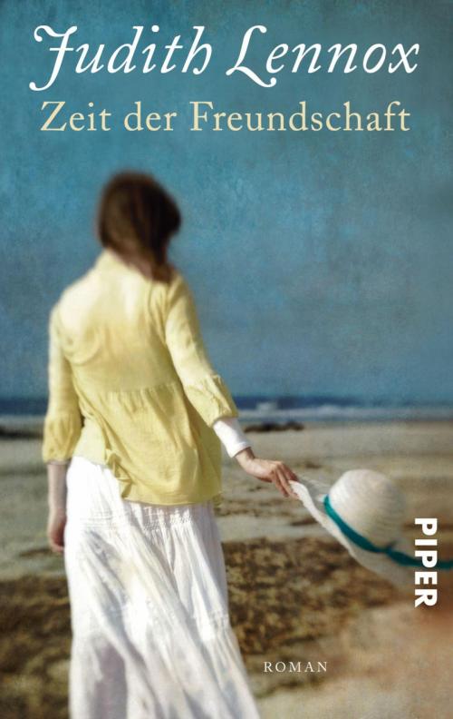 Cover of the book Zeit der Freundschaft by Judith Lennox, Piper ebooks