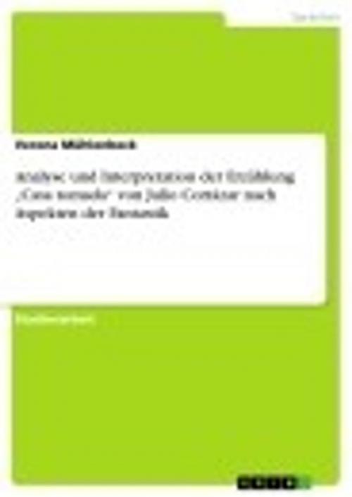 Cover of the book Analyse und Interpretation der Erzählung 'Casa tomada' von Julio Cortázar nach Aspekten der Fantastik by Verena Mühlenbeck, GRIN Verlag