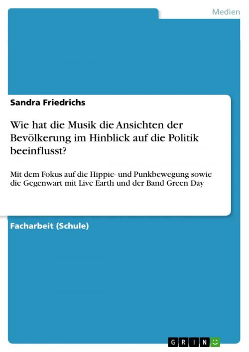 Cover of the book Wie hat die Musik die Ansichten der Bevölkerung im Hinblick auf die Politik beeinflusst? by Sandra Friedrichs, GRIN Verlag
