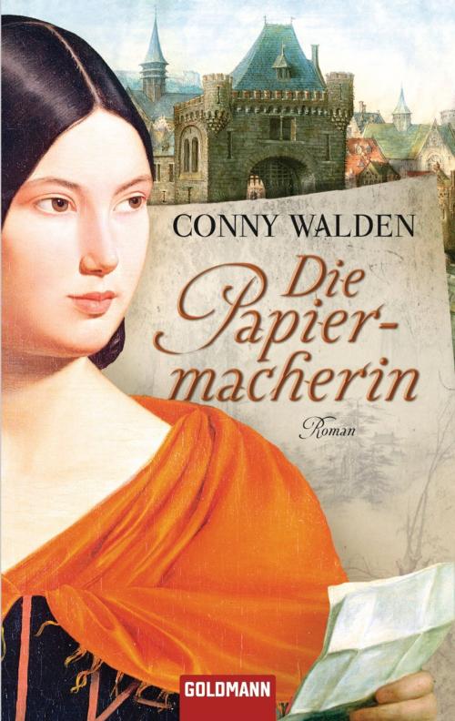 Cover of the book Die Papiermacherin by Conny Walden, Goldmann Verlag