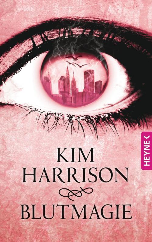 Cover of the book Blutmagie by Kim Harrison, Heyne Verlag
