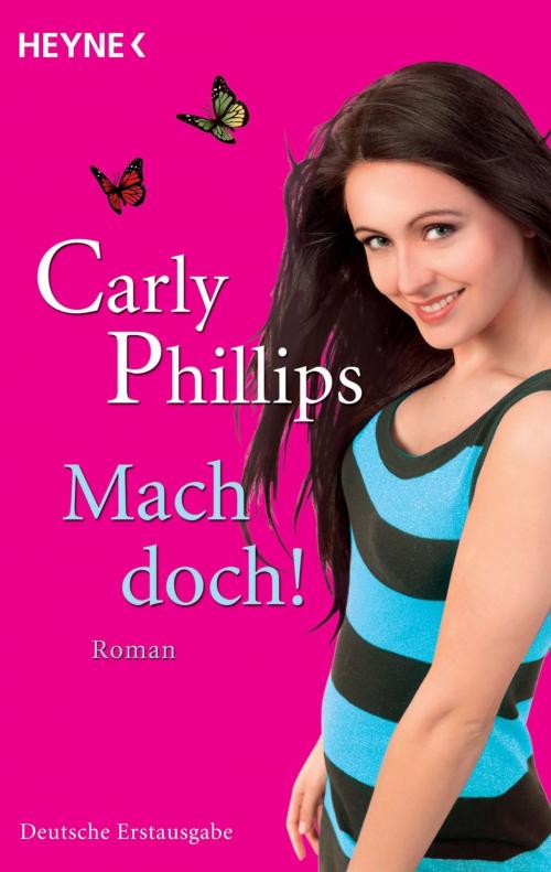 Cover of the book Mach doch! by Carly Phillips, Heyne Verlag