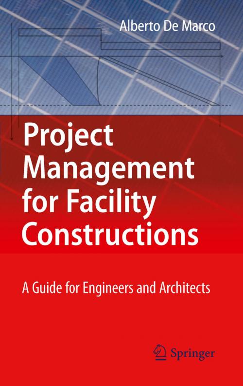 Cover of the book Project Management for Facility Constructions by Alberto De Marco, Springer Berlin Heidelberg