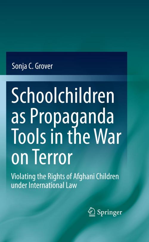 Cover of the book Schoolchildren as Propaganda Tools in the War on Terror by Sonja C. Grover, Springer Berlin Heidelberg