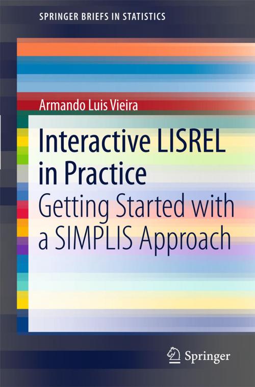 Cover of the book Interactive LISREL in Practice by Armando Luis Vieira, Springer Berlin Heidelberg