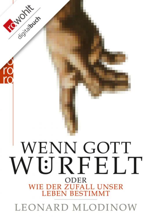 Cover of the book Wenn Gott würfelt by Leonard Mlodinow, Rowohlt E-Book