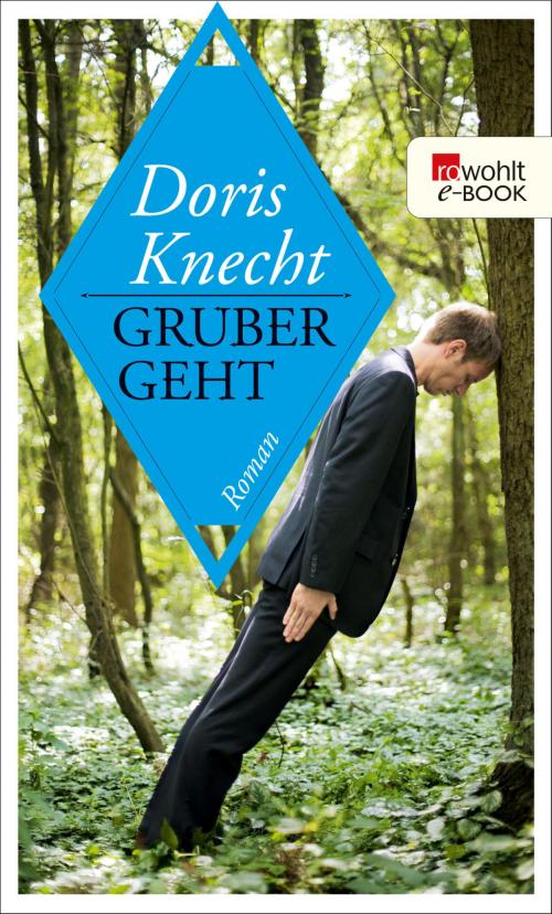 Cover of the book Gruber geht by Doris Knecht, Rowohlt E-Book
