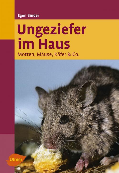 Cover of the book Ungeziefer im Haus by Egon Binder, Verlag Eugen Ulmer