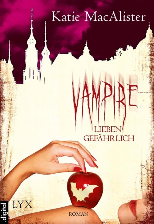 Cover of the book Vampire lieben gefährlich by Katie MacAlister, LYX.digital