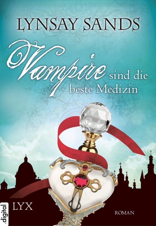 Cover of the book Vampire sind die beste Medizin by Lynsay Sands, LYX.digital