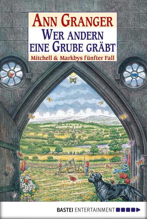 Cover of the book Wer andern eine Grube gräbt by Ann Granger, Bastei Entertainment