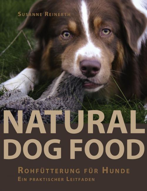Cover of the book Natural Dog Food by Susanne Reinerth, Books on Demand