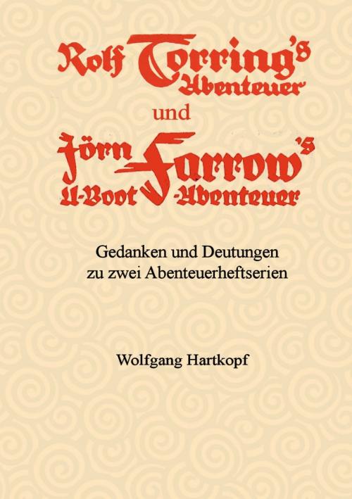 Cover of the book Rolf Torrings Abenteuer und Jörn Farrows U-Boot-Abenteuer by Wolfgang Hartkopf, Books on Demand