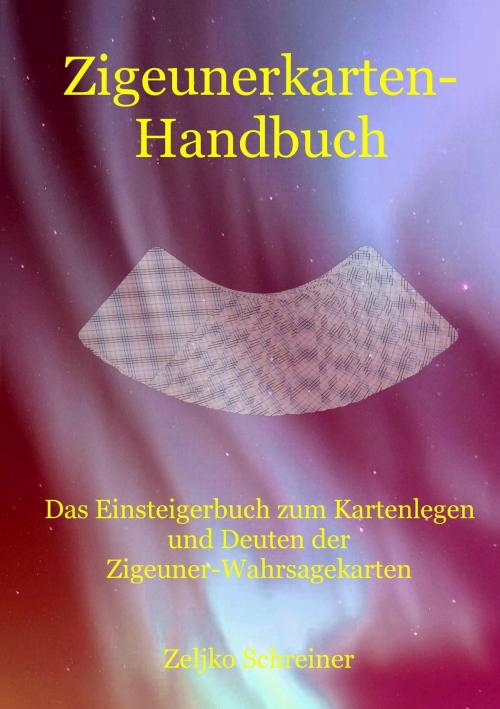 Cover of the book Zigeunerkarten-Handbuch by Zeljko Schreiner, Books on Demand