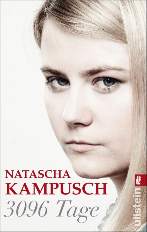 Cover of the book 3096 Tage by Natascha Kampusch, Ullstein Ebooks