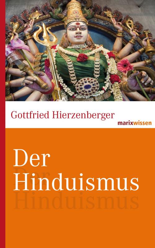 Cover of the book Der Hinduismus by Gottfried Hierzenberger, marixverlag
