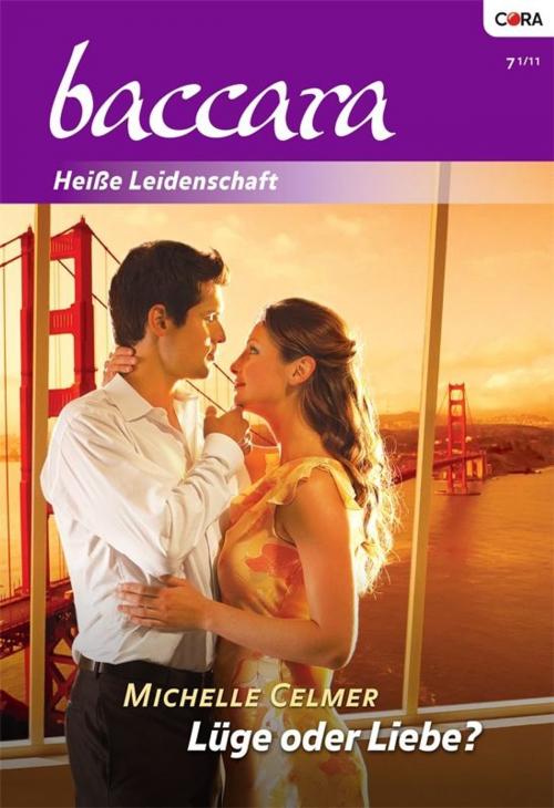 Cover of the book Lüge oder Liebe? by MICHELLE CELMER, CORA Verlag