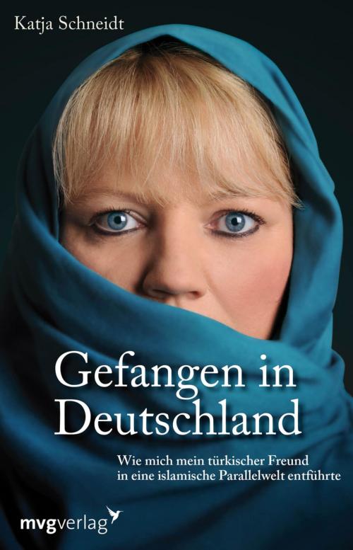 Cover of the book Gefangen in Deutschland by Katja Schneidt, mvg Verlag