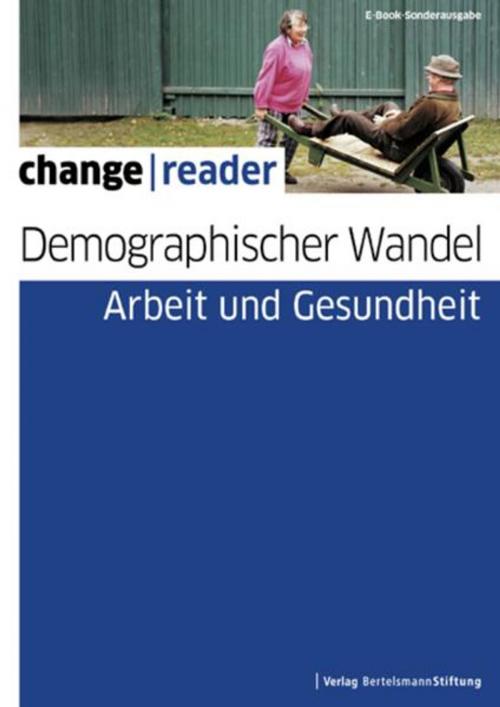 Cover of the book Demographischer Wandel - Arbeit und Gesundheit by , Verlag Bertelsmann Stiftung