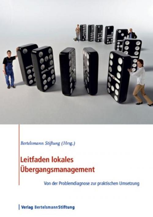 Cover of the book Leitfaden lokales Übergangsmanagement by , Verlag Bertelsmann Stiftung