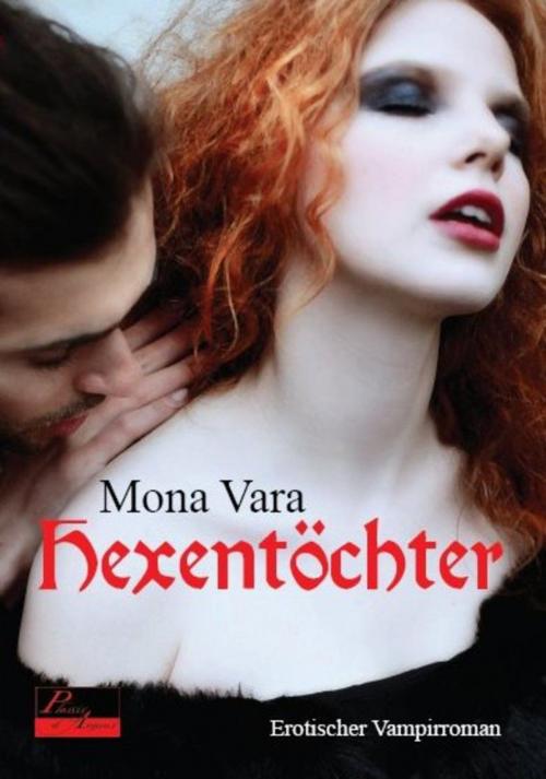 Cover of the book Hexentöchter by Mona Vara, Plaisir d'Amour Verlag