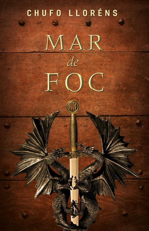 Cover of the book Mar de foc by Chufo Lloréns, Penguin Random House Grupo Editorial España