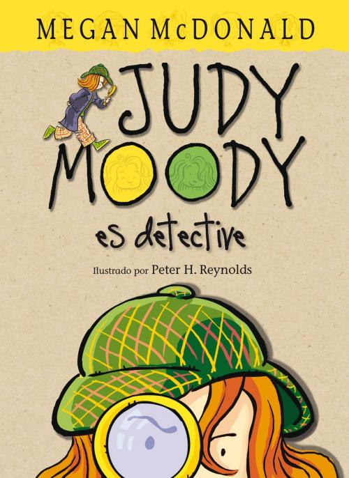 Cover of the book Judy Moody es detective (Colección Judy Moody 9) by Megan McDonald, Penguin Random House Grupo Editorial España