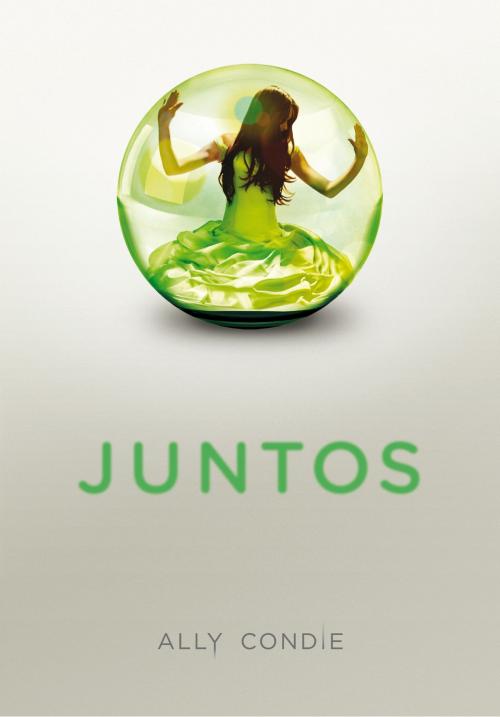 Cover of the book Juntos (Juntos 1) by Ally Condie, Penguin Random House Grupo Editorial España