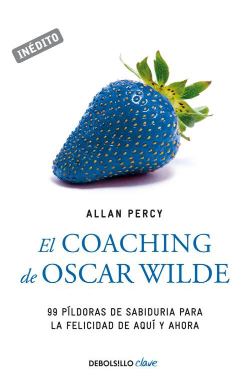 Cover of the book El coaching de Oscar Wilde (Genios para la vida cotidiana) by Allan Percy, Penguin Random House Grupo Editorial España