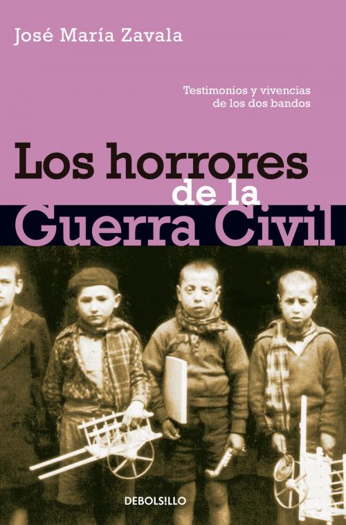 Cover of the book Los horrores de la Guerra Civil by José María Zavala, Penguin Random House Grupo Editorial España