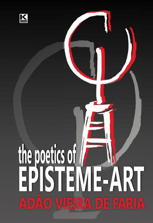 Cover of the book The poetics of Episteme-Art by Faria, Adão Vieira de, KBR