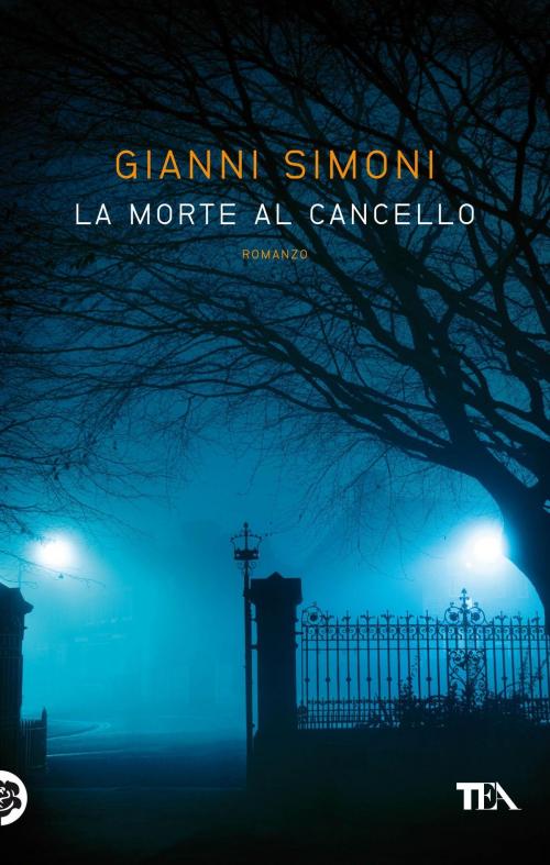 Cover of the book La morte al cancello by Gianni Simoni, TEA