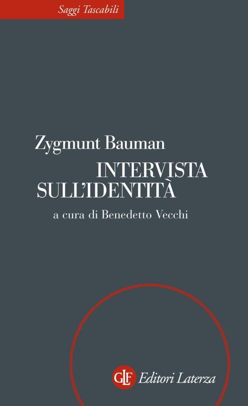Cover of the book Intervista sull'identità by Benedetto Vecchi, Zygmunt Bauman, Editori Laterza