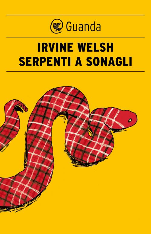 Cover of the book Serpenti a sonagli by Irvine Welsh, Guanda