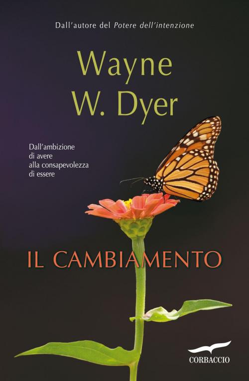 Cover of the book Il cambiamento by Wayne W. Dyer, Corbaccio