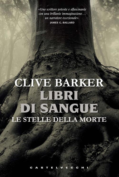 Cover of the book Libri di sangue. Le stelle della morte by Clive Barker, Castelvecchi