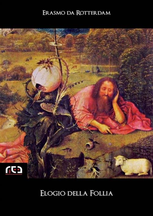 Cover of the book Elogio della Follia by Erasmo da Rotterdam, REA Multimedia