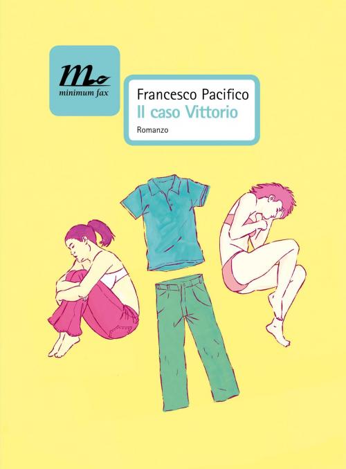 Cover of the book Il caso Vittorio by Francesco Pacifico, minimum fax