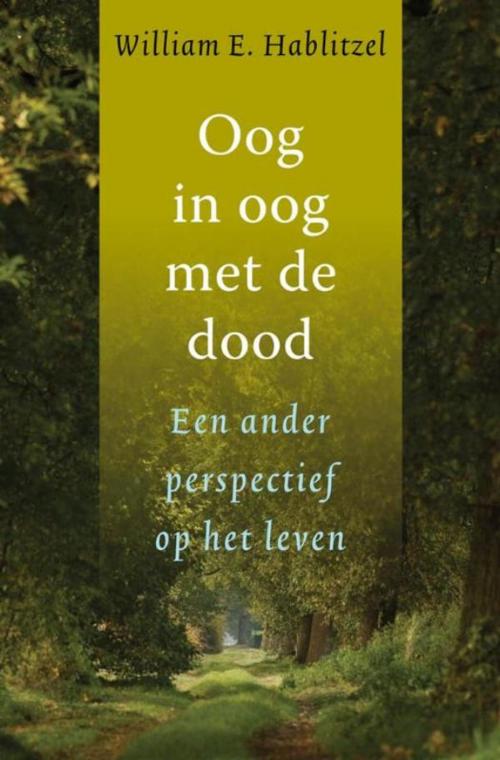Cover of the book Oog in oog met de dood by William E Hablitzel, VBK Media